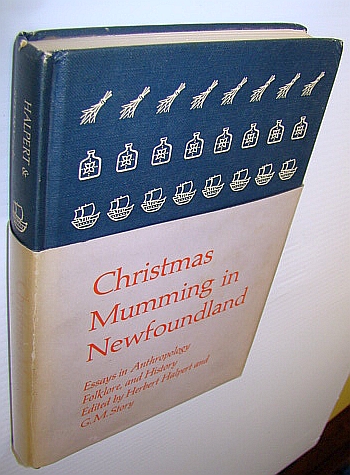 Image for Christmas Mumming in Newfoundland - Essays in Anthropology, Folklore and History Christmas Mumming in Newfoundland - Essays in Anthropology, Folklore and History