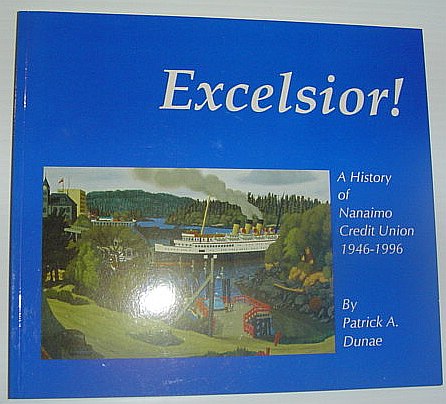 Excelsior! - A History of Nanaimo Credit Union