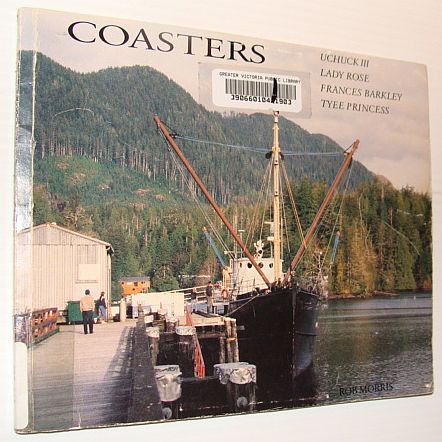 Coasters : The Uchuck III, Lady Rose, Frances Barkley and Tyee Princess