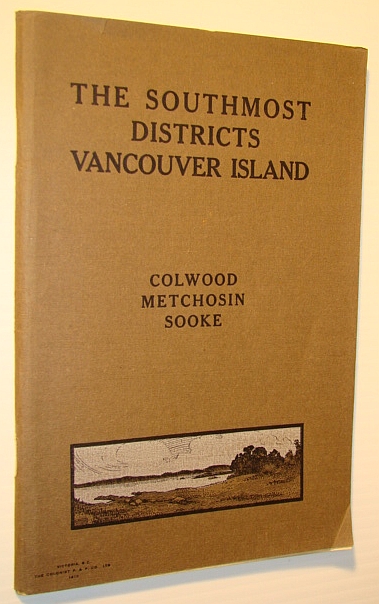 Image for The Southmost Districts of Vancouver Island: Colwood, Metchosin, Sooke The Southmost Districts of Vancouver Island: Colwood, Metchosin, Sooke
