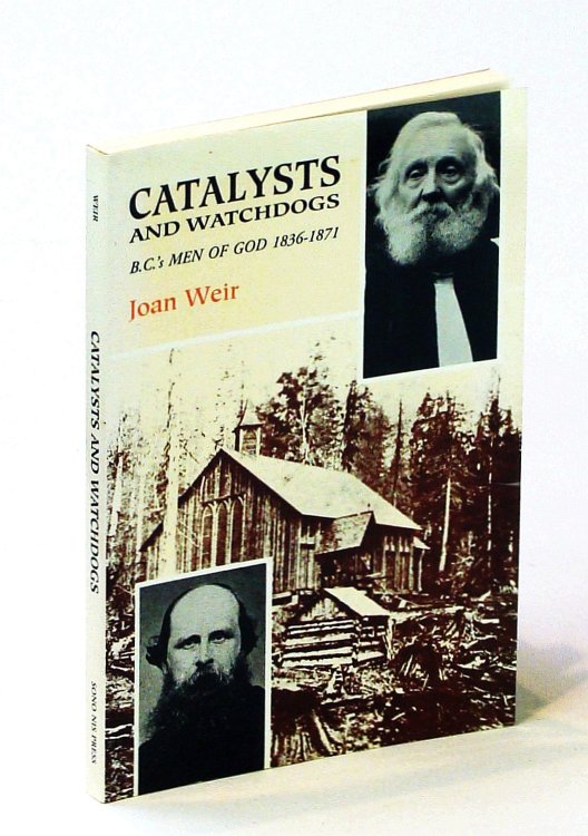 Catalysts and Watchdogs: B.C.'s Men of God, 1836-1871