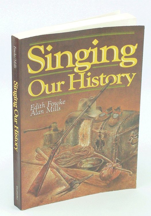 Image for Singing Our History: Canada's Story in Song Singing Our History: Canada's Story in Song