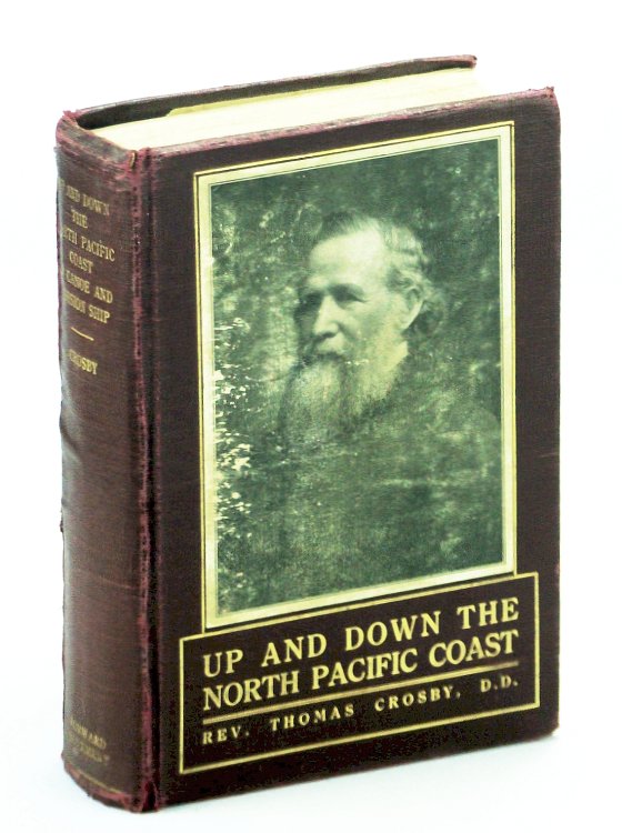 Image for Up and Down the North Pacific Coast By Canoe and Mission Ship Up and Down the North Pacific Coast By Canoe and Mission Ship