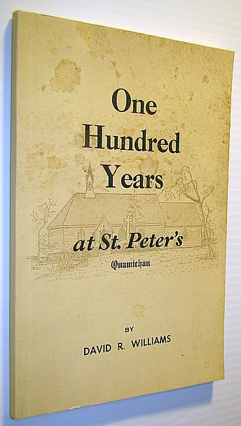 Image for One Hundred Years at St. Peter's (Church), Quamichan: 1866-1966 One Hundred Years at St. Peter's (Church), Quamichan: 1866-1966