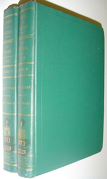 Ninth Census of Canada - 1951 - Neuvieme Recensement Du Canada: Volume VI (Six), Complete in Two Parts - Canada, Newfoundland, Prince Edward Island, Nova Scotia, New Brunswick, Quebec, Ontario, Manitoba, Saskatchewan, Alberta, British Columbia