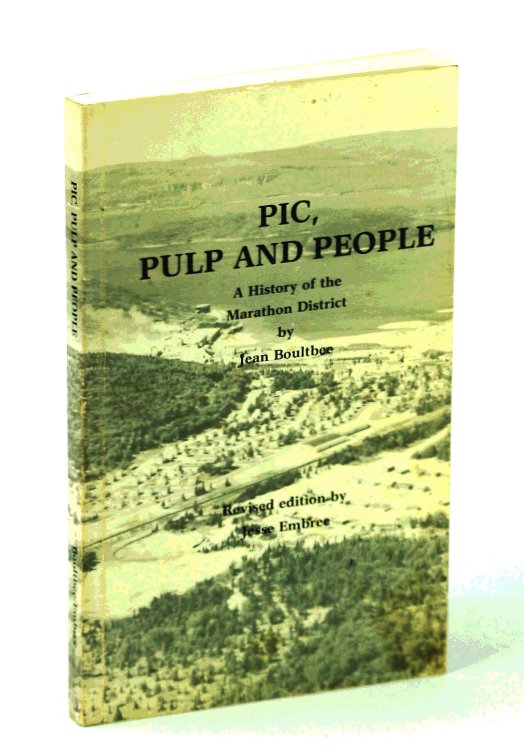Pic, Pulp and People: A History of the Marathon [Ontario] District