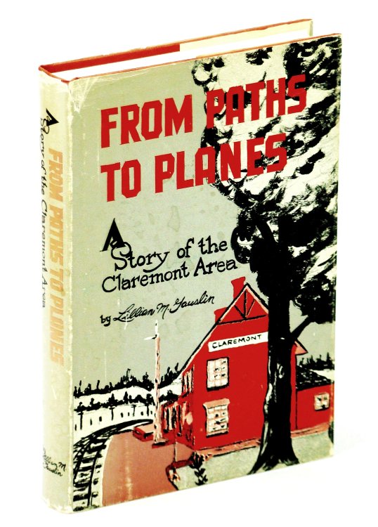 From Paths to Planes - A History of the Claremont [Ontario] Area