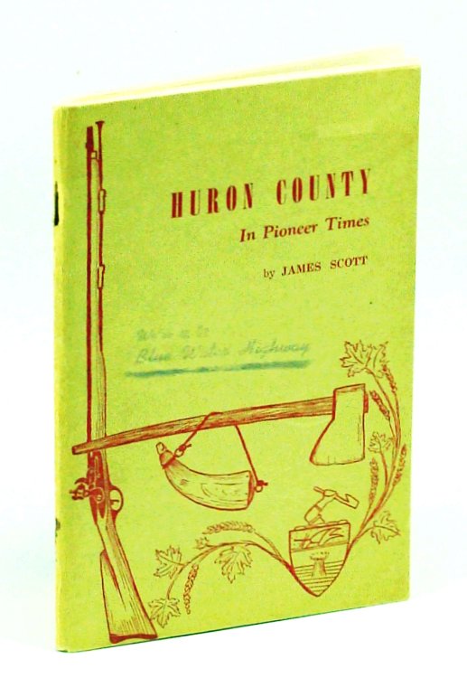 Huron County in Pioneer Times