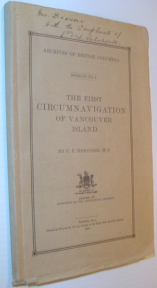 The First Circumnavigation of Vancouver Island: Memoir No. 1 - Archives of British Columbia: Signed and Inscribed By E.O.S. Scholefield, Provincial Archivist