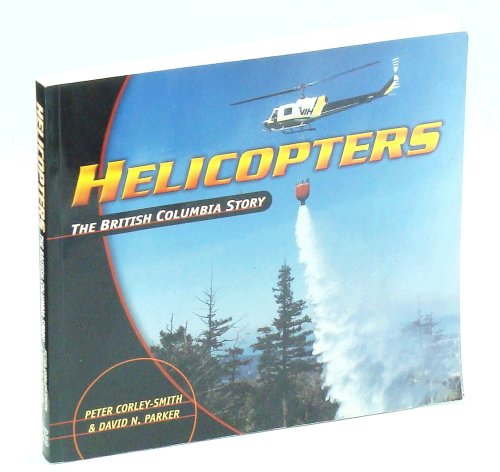 Helicopters - The British Columbia Story