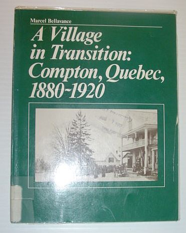 A Village in Transition: Compton, Quebec, 1880-1920