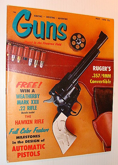 Guns Magazine, May 1970 *Ruger's .357 / 9mm Convertible*