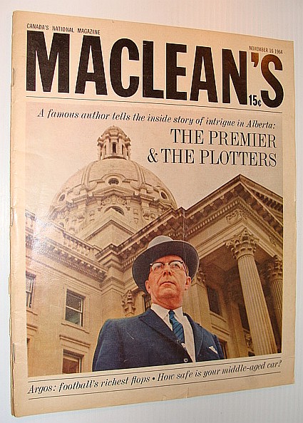 Maclean's Magazine, November 16, 1964 *Major Arthur Hailey Article on Alberta Premier Ernest Manning with Cover Photo*