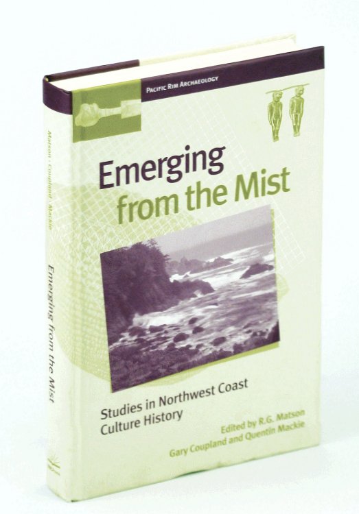 Image for Emerging from the Mist: Studies in Northwest Coast Culture History (Pacific Rim Archaeology,) Emerging from the Mist: Studies in Northwest Coast Culture History (Pacific Rim Archaeology,)
