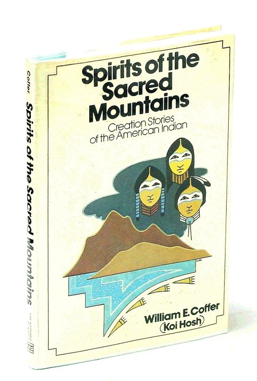 Spirits of the Sacred Mountains: Creation Stories of the American Indian