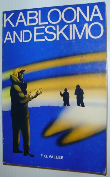 Image for Kabloona and Eskimo in the Central Keewatin Kabloona and Eskimo in the Central Keewatin