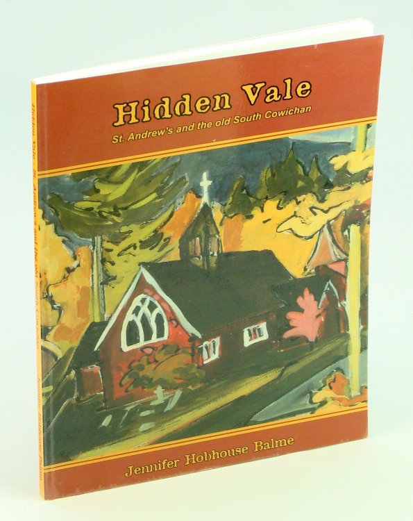 Hidden Vale - St. Andrew's and the Old South Cowichan [British Columbia Native Peoples]