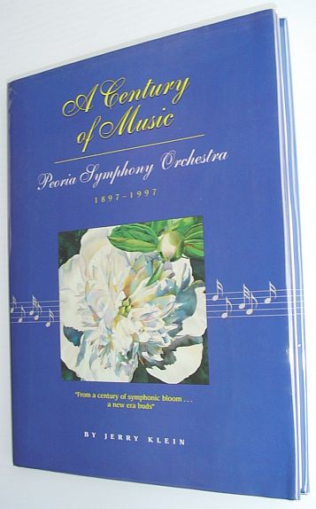 Image for A Century of Music: Peoria Symphony Orchestra 1897-1997 A Century of Music: Peoria Symphony Orchestra 1897-1997