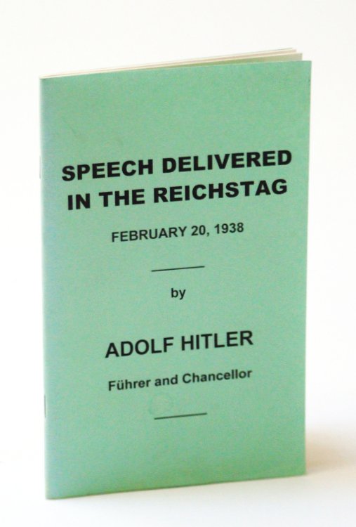 Speech Delivered in the Reichstag, February [Feb.] 20, 1938