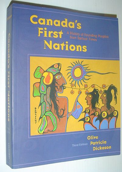 Image for Canada's First Nations: A History of Founding Peoples from Earliest Times *Third Edition* Canada's First Nations: A History of Founding Peoples from Earliest Times *Third Edition*