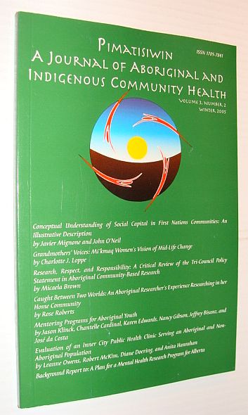 Pimatziwin: A Journey of Aboriginal and Indigenous Community Health, Volume 3, Number 2, Winter 2005