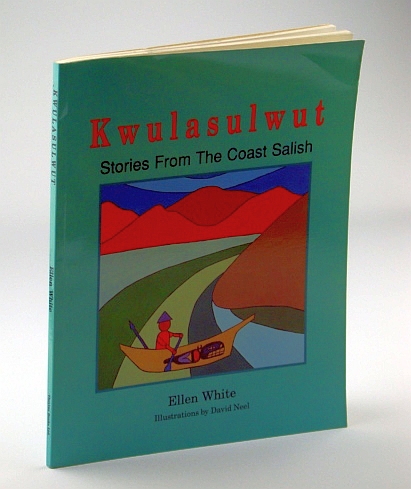 Kwulasulwut: Stories from the Coast Salish (New Edition)