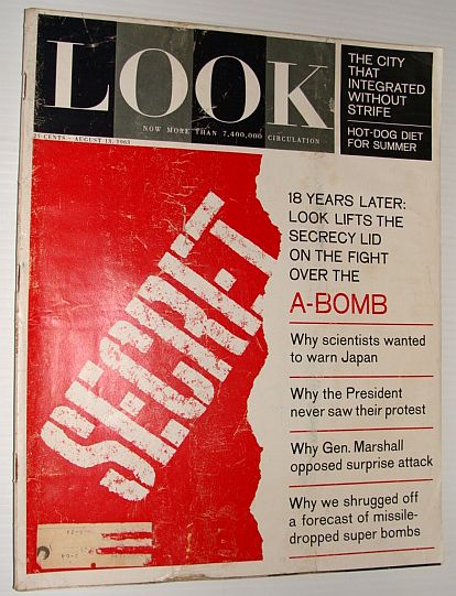 Look Magazine, August 13, 1963 *The Fight Over the A-Bomb*