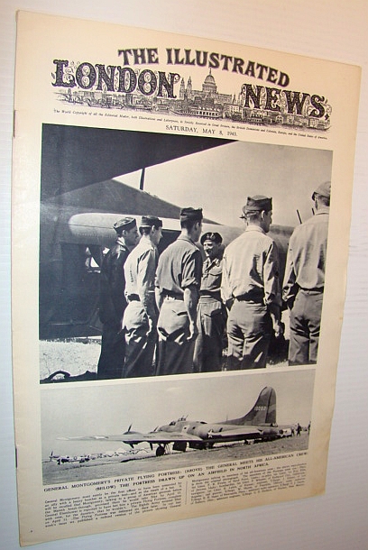 The Illustrated London News, Saturday, May 8 1943 - Cover Photos of General Montgomery, His Private Flying Fortress, and His All-American Crew
