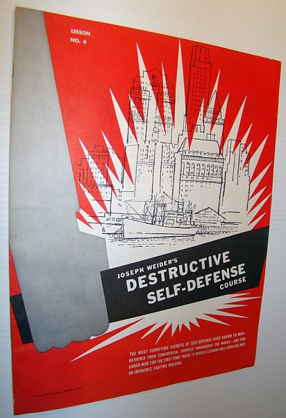 Joseph Weider's Destructive Self-Defense Course - Lesson No. 6 (Six)