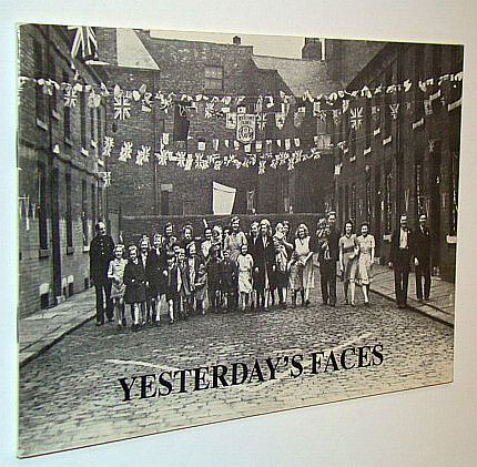 Yesterday's Faces: The People of Leeds in the Last Hundred Years