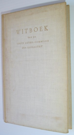 Witboek - Over De Geschiedenis Van Het Georganiseerde Verzet Voor En Na De Bevrijding