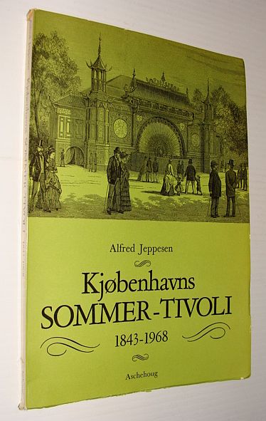 Kjobenhavns: Sommer-Tivoli 1843-1968