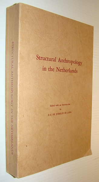 Image for Structural Anthropology in the Netherlands - A Reader: Koninklijk Instituut Translation Series 17 (Seventeen) Structural Anthropology in the Netherlands - A Reader: Koninklijk Instituut Translation Series 17 (Seventeen)