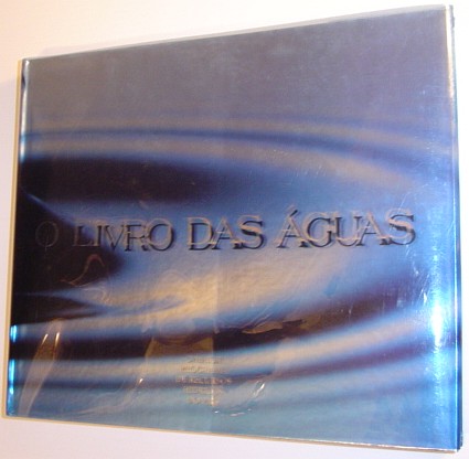 Image for O Livro Das Aguas - o Maior Programa De Recursos Hidricos Do Pais O Livro Das Aguas - o Maior Programa De Recursos Hidricos Do Pais