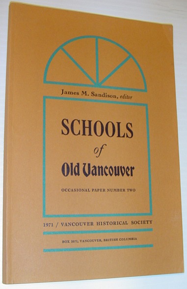 Schools of Old Vancouver - Occasional Paper Number 2