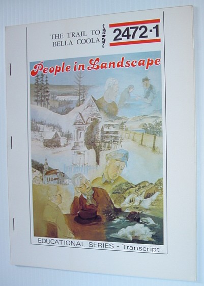 Image for The Trail to Bella Coola: A Transcript from the 'People in Landscape' Series The Trail to Bella Coola: A Transcript from the 'People in Landscape' Series