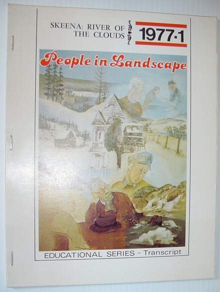 Image for Skeena - River of the Clouds : A Transcript from the 'People in Landscape' Series Skeena - River of the Clouds : A Transcript from the 'People in Landscape' Series