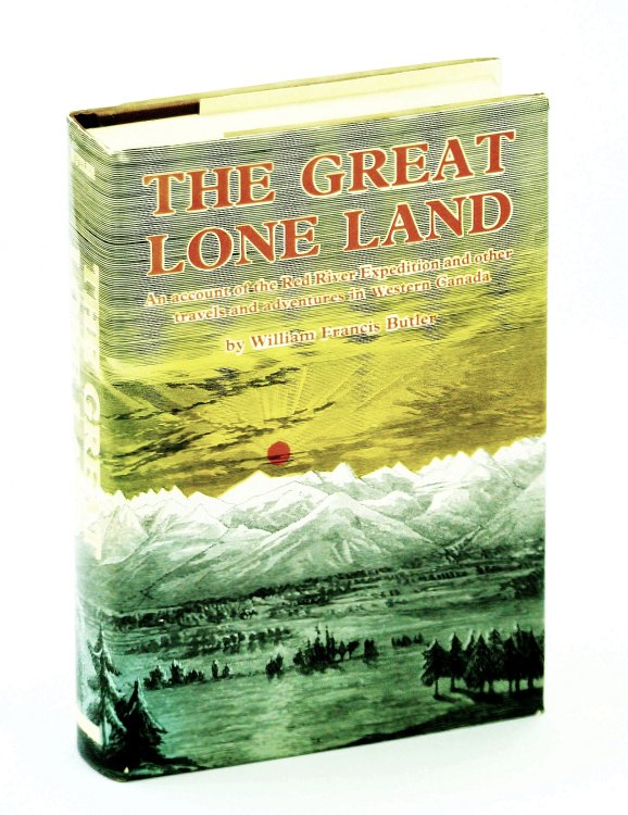 The Great Lone Land - A Narrative of Travel and Adventure in the North-West of America - with Illustrations and Route Map