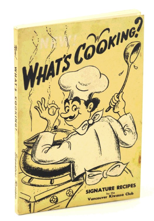 What's Cooking Signature Recipes By the Vancouver, B.C. Kiwassa Club [Cookbook / Cook Book]