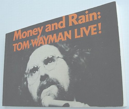 Money and Rain: Tom Wayman Live!