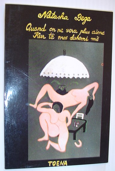 Kur Te Mos Duhemi Me, Poezi / Quand on Ne Sera Plus Aime , Poemes