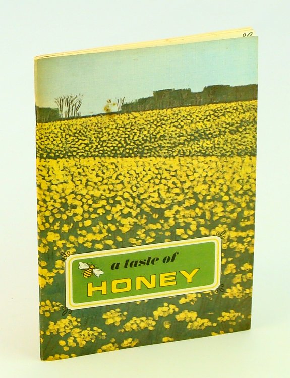 A Taste of Honey - Recipes Supplied By Wives of Alberta Beekeepers