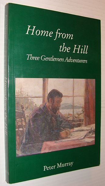 Home from the Hill : Three Gentlemen Adventurers