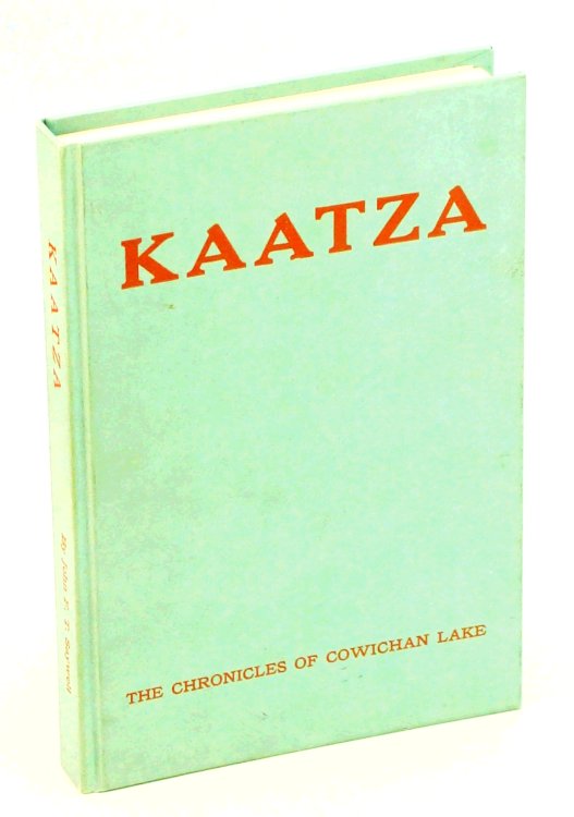 Kaatza - The Chronicles of Cowichan Lake [British Columbia Local History]