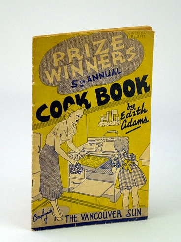 Prize Winners 5th (Fifth) Annual Cook Book (Cookbook) - Vancouver Sun