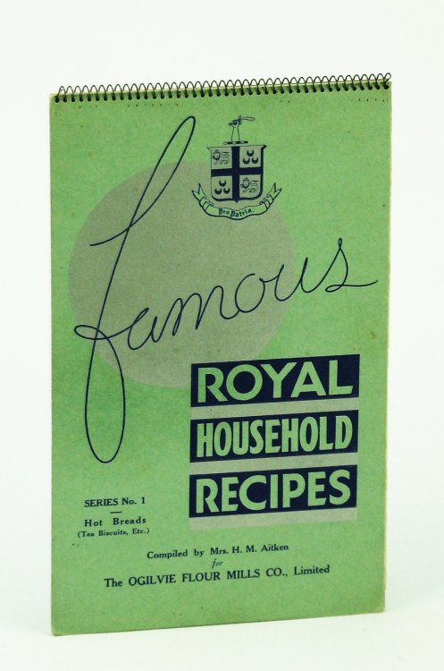 Famous Royal Household Recipes - Series No. 1 (One): Hot Breads (Tea Biscuits, Etc.)