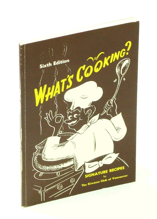 Image for What's Cooking - Signature Recipes By the Kiwassa Club of Vancouver What's Cooking - Signature Recipes By the Kiwassa Club of Vancouver