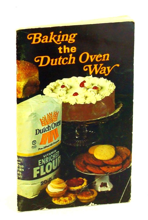 Image for Baking the Dutch Oven Way - Dutch Oven Flour Cookbook Baking the Dutch Oven Way - Dutch Oven Flour Cookbook