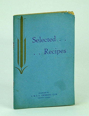Selected Recipes - Y.W.C.A. Swimming Club of Toronto