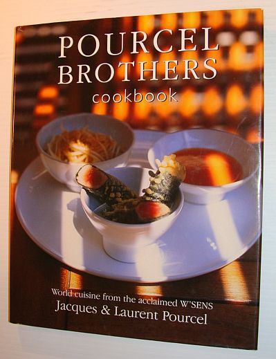 Pourcel Brothers Cookbook: Our Recipes from La Compagnie des Comptoirs